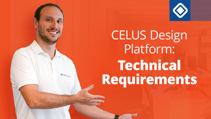 CELUS Design Platform: Technical Requirements