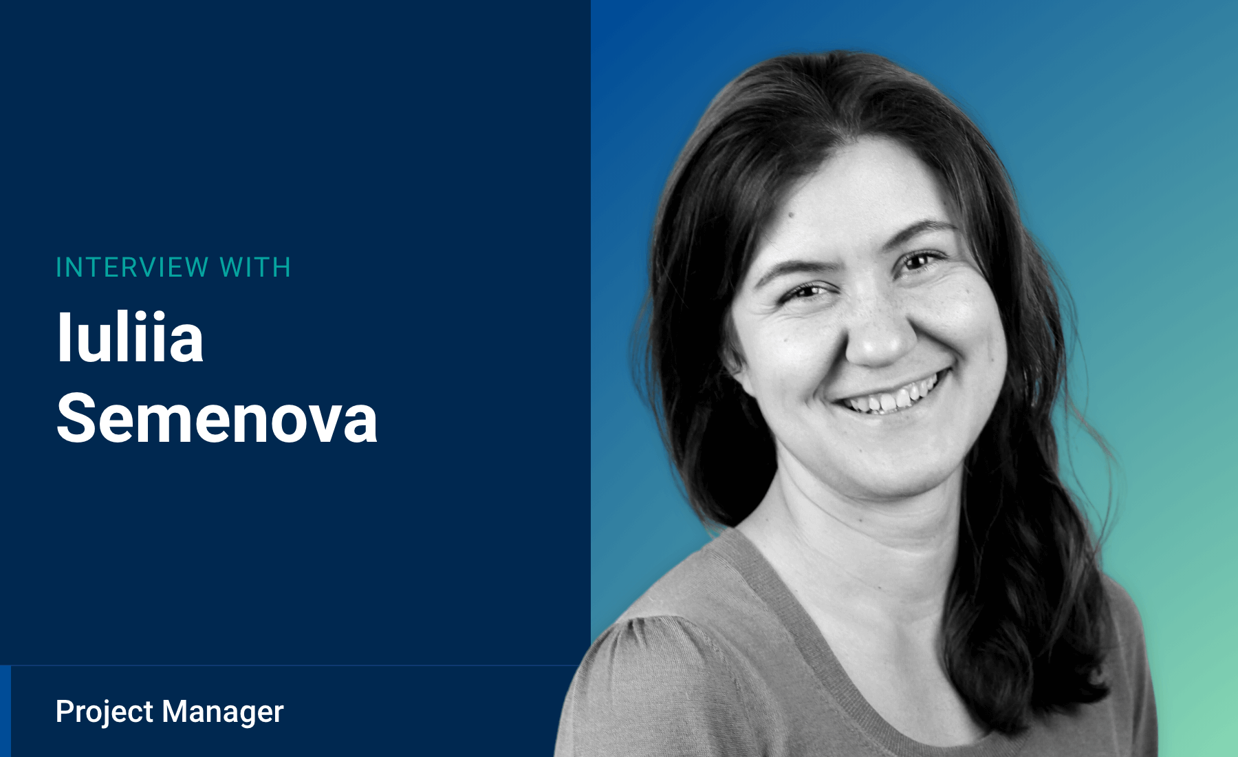 Interview with Project Manager Iuliia Semenova
